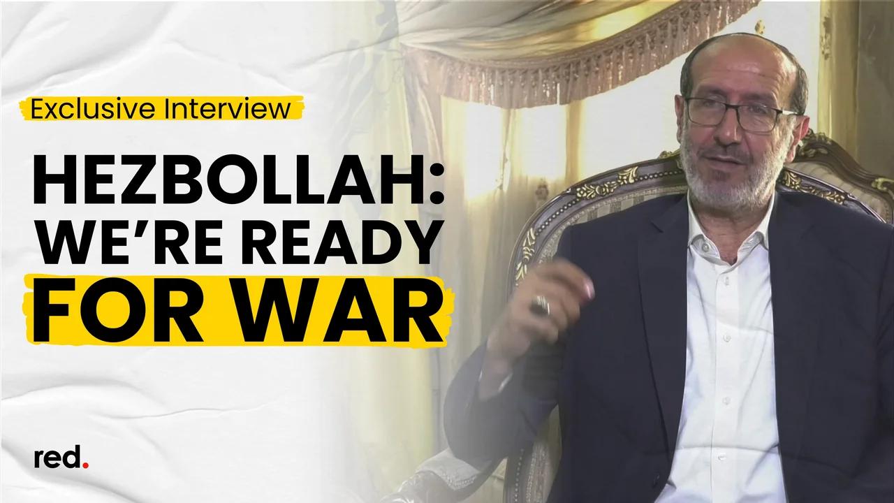 Exclusive Interview with Hezbollah: We Are Ready For War