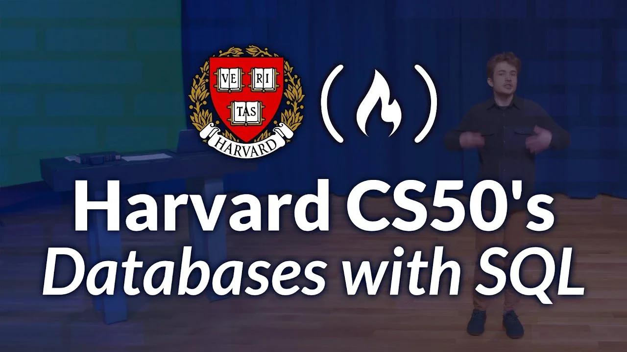 Harvard CS50’s - Intro to Databases with SQL - Full University Course