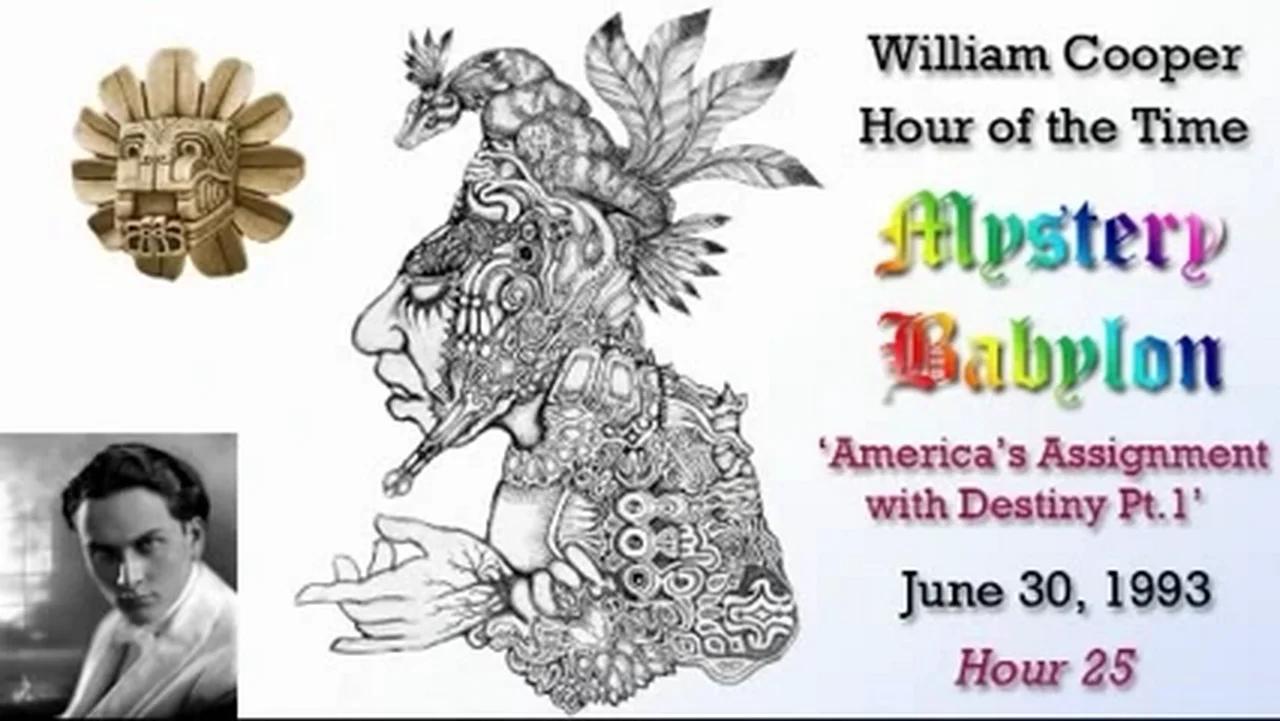 William Cooper - Mystery Babylon #25 - America's Assignment with ...