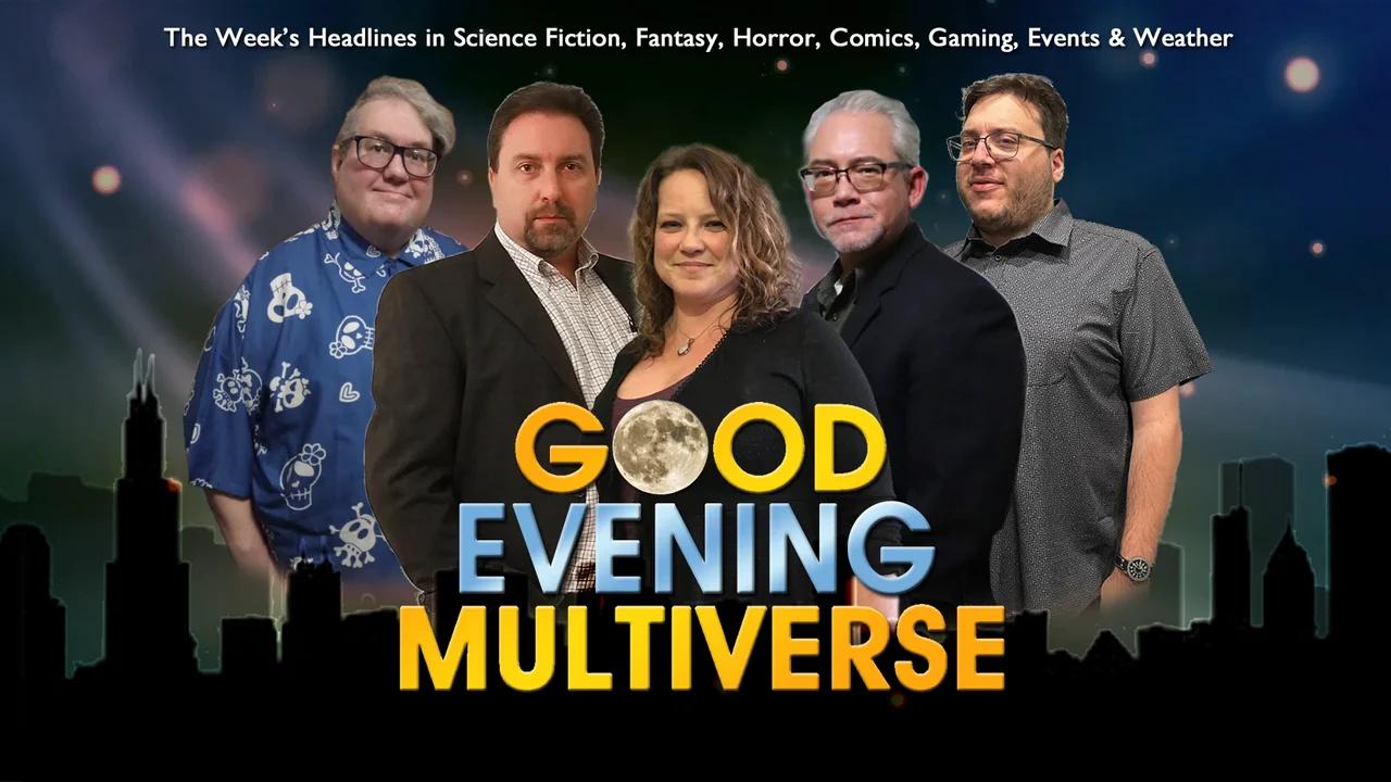 GOOD EVENING MULTIVERSE: Science Fiction, Fantasy, Horror News — July 15, 2023