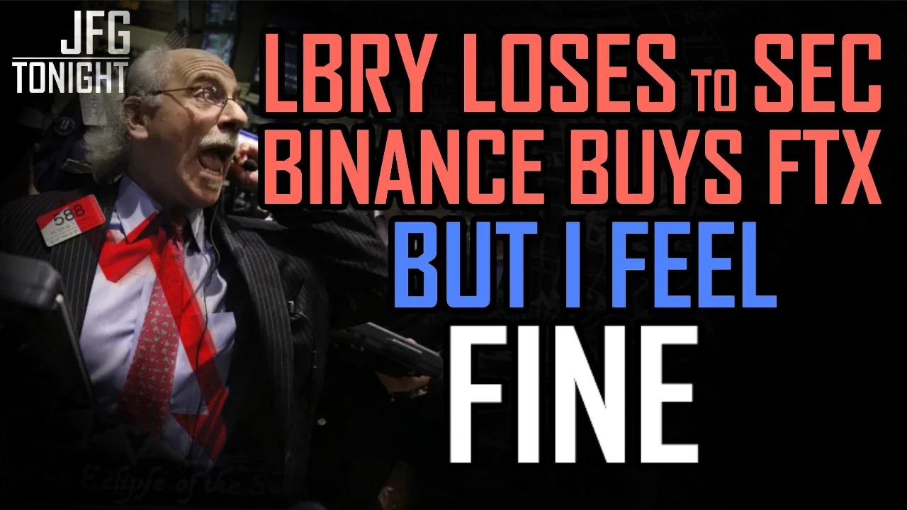 LBRY Loses, Binance Buys FTX | But I Feel Fine, JFGT #685