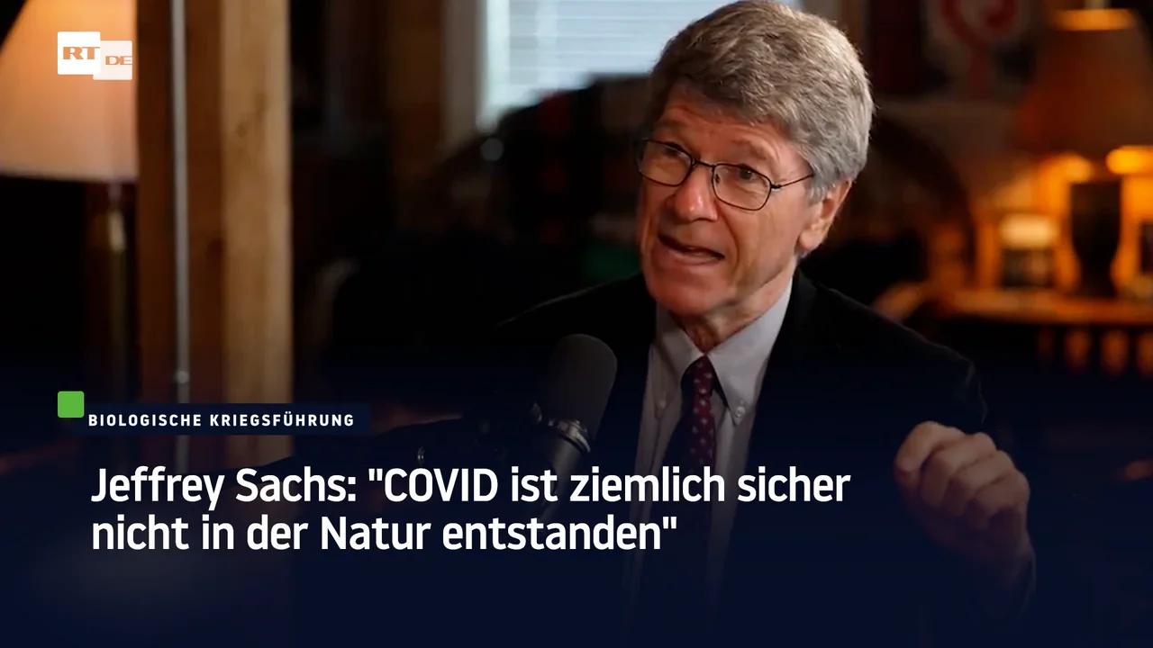 ⁣Jeffrey Sachs: "COVID ist ziemlich sicher nicht in der Natur entstanden"