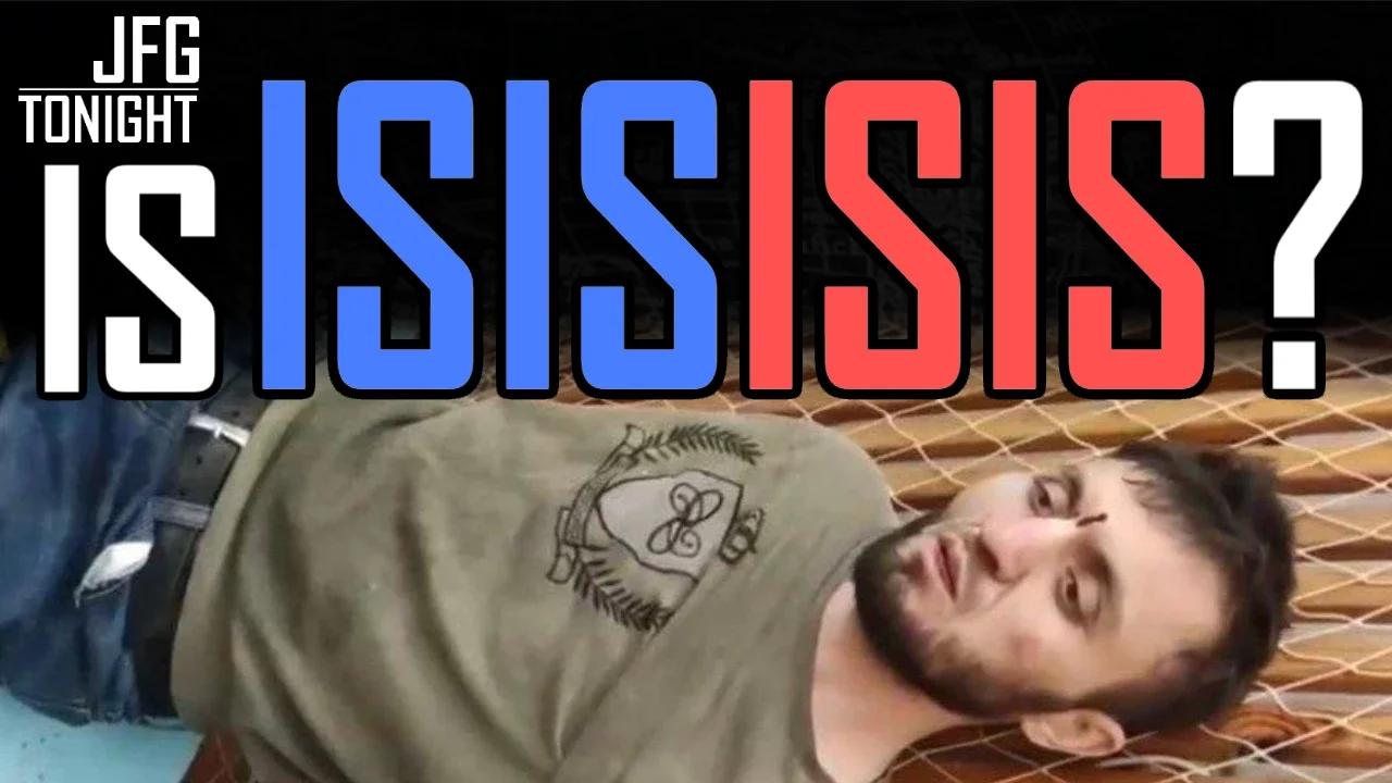 Is ISIS ISIS? | JFGT #1085