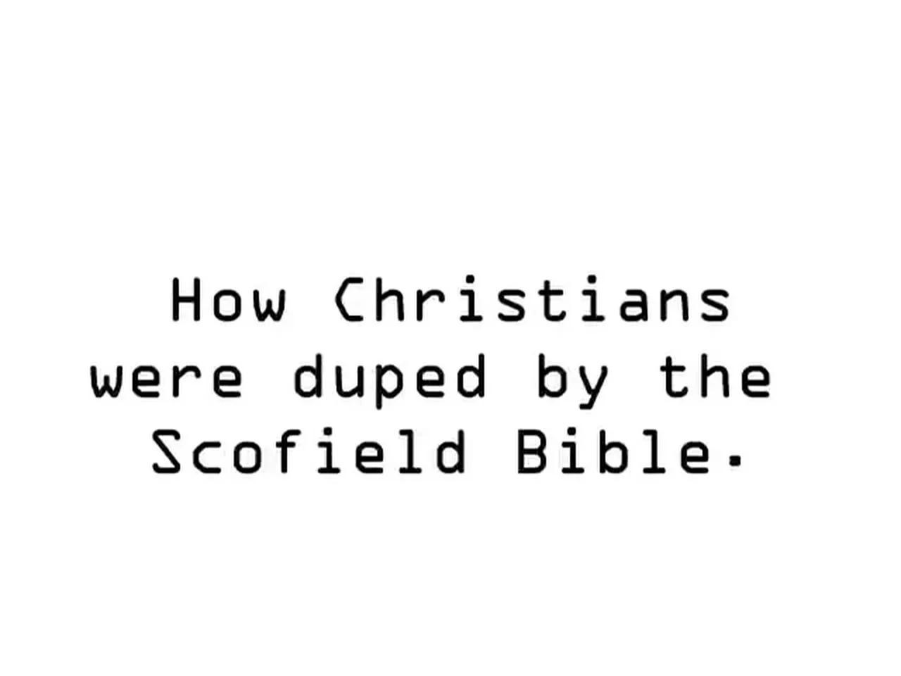 how-christians-were-duped-by-the-scofield-bible