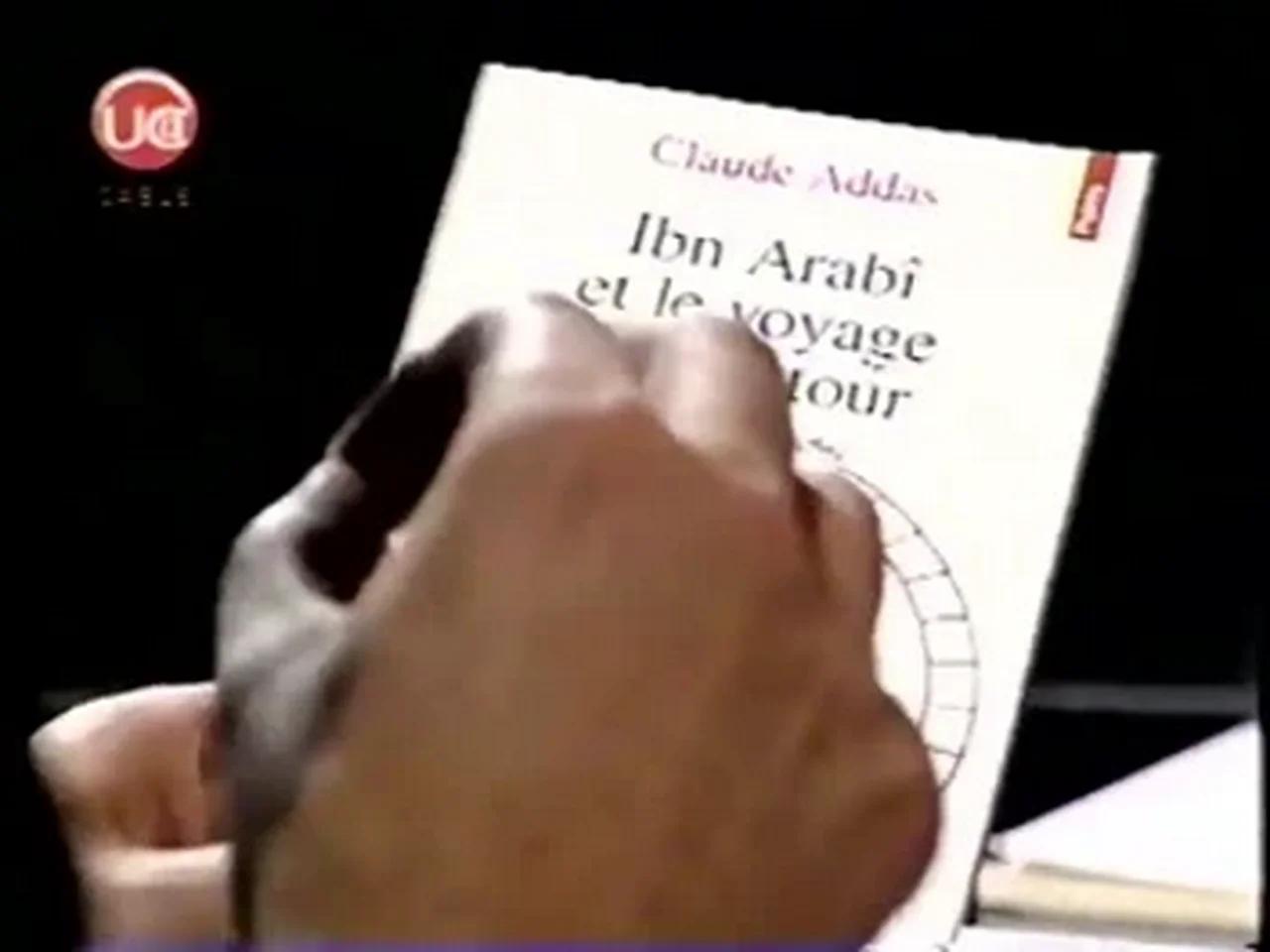 Ibn Arabi par Claude Addas (émission)