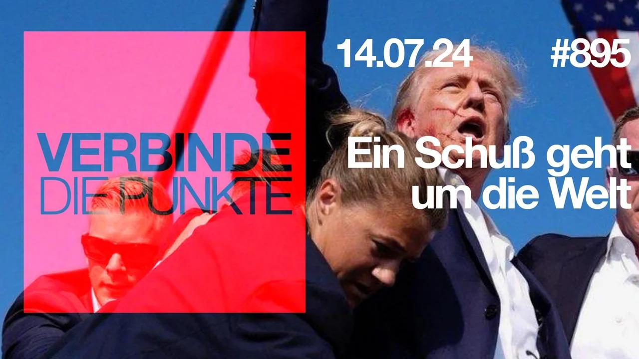 Verbinde die Punkte #895 - Ein Schuß geht um die Welt (14.07.2024)