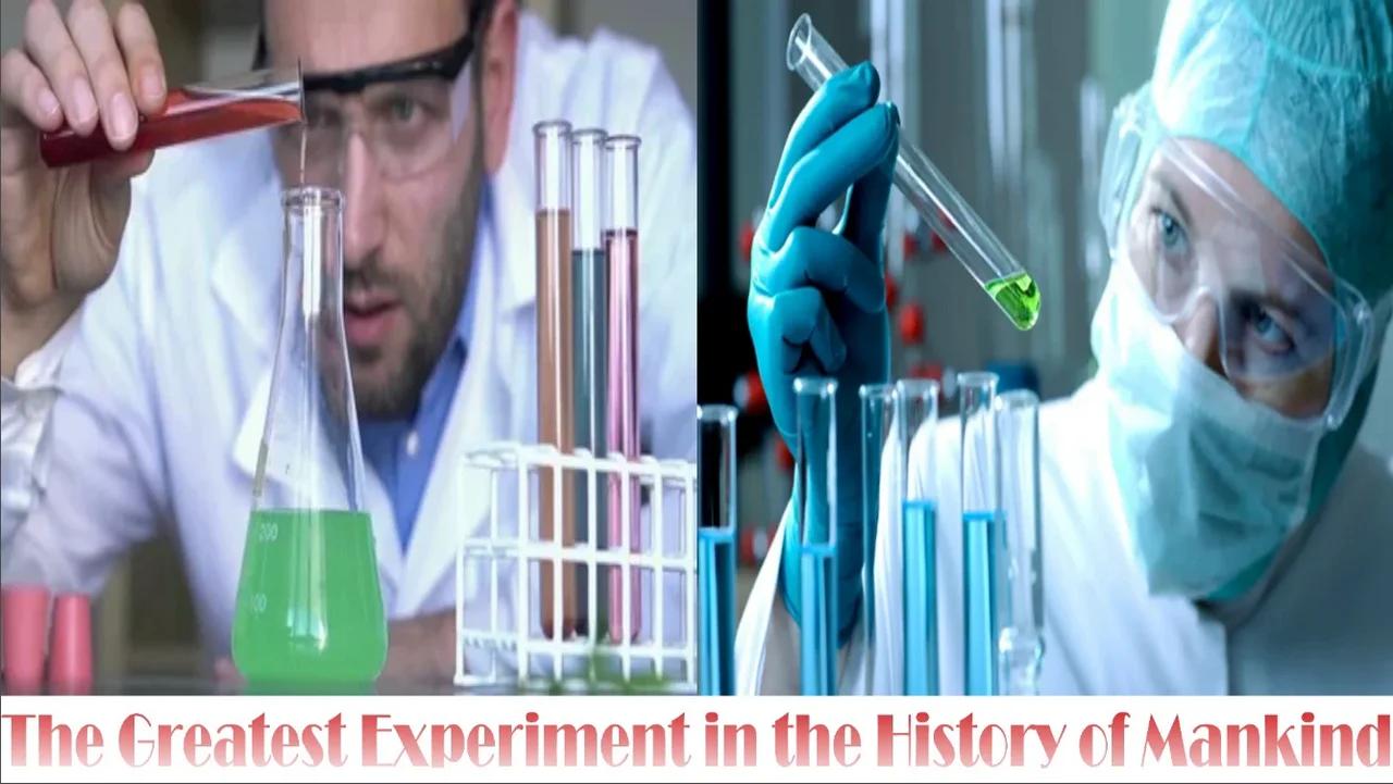 The Greatest Experiment in the History of Mankind