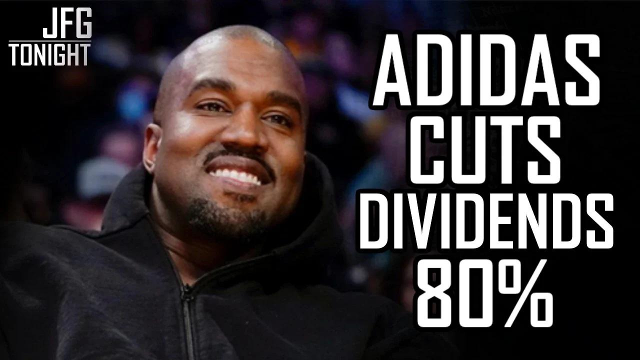Adidas Cuts Dividends 80%  | JFGT #791