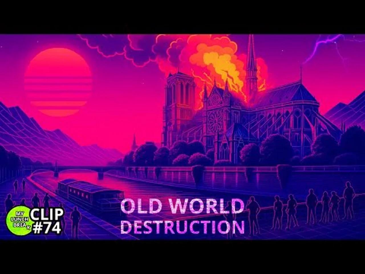 clip-74-the-truth-about-exposing-the-old-world-destruction