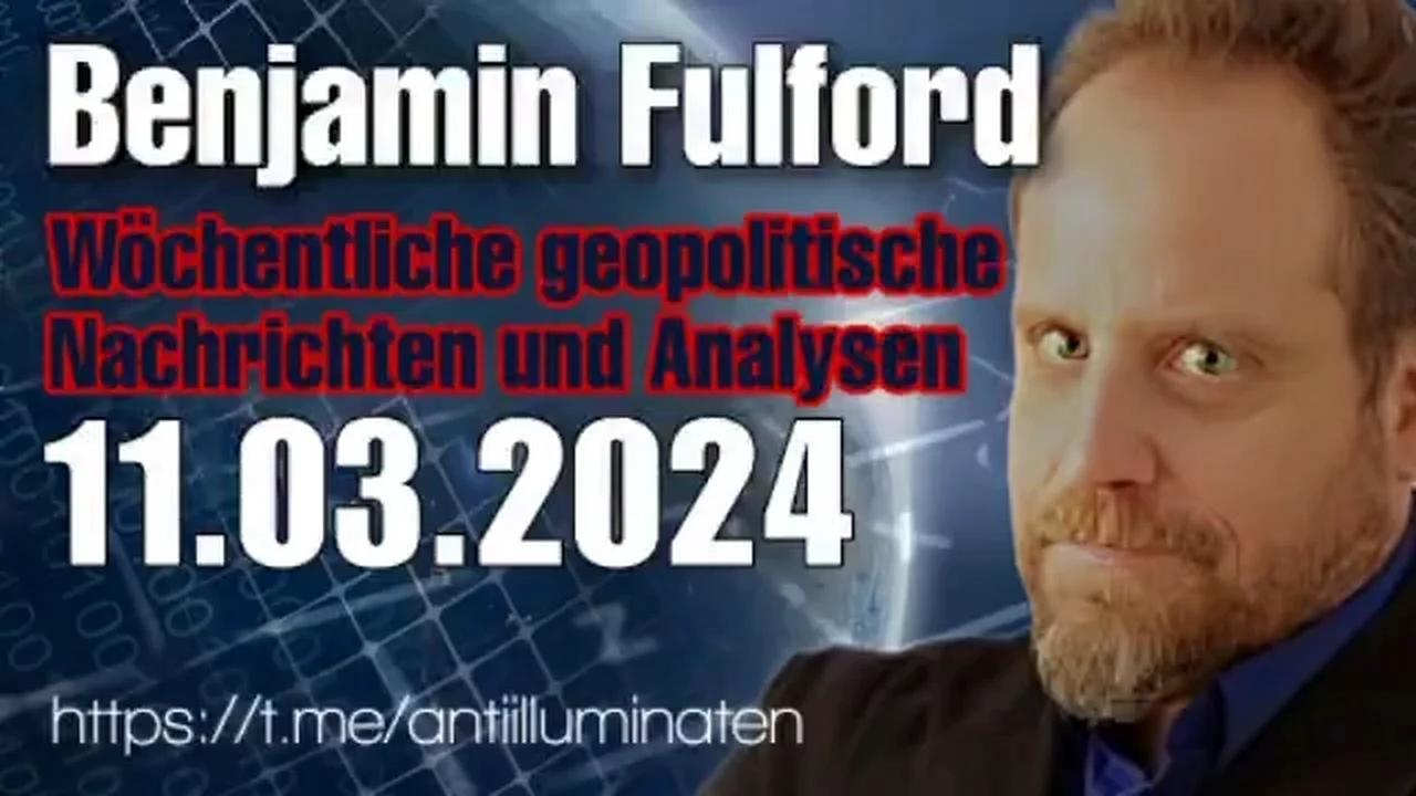 ⁣Benjamin Fulford: Wochenbericht vom 11.03.2024 - Mega-Schwarzer Schwan erwartet, wenn der westliche 