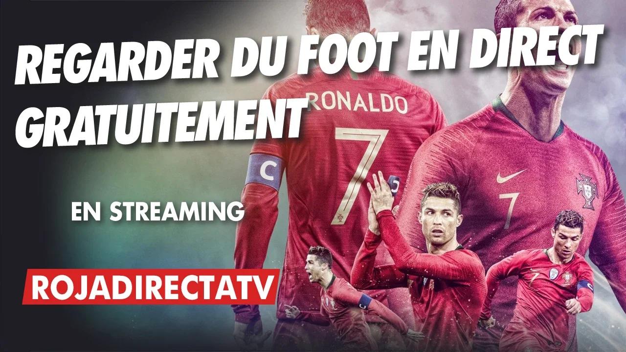 Rojadirectatv Regarder des Matchs de Foot GRATUITEMENT en Streaming