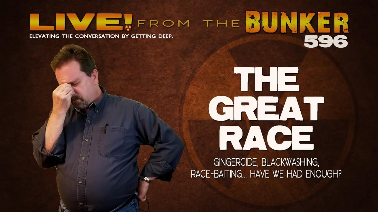 Live From the Bunker 596: The Great Race | Ariel, Aragorn, and You