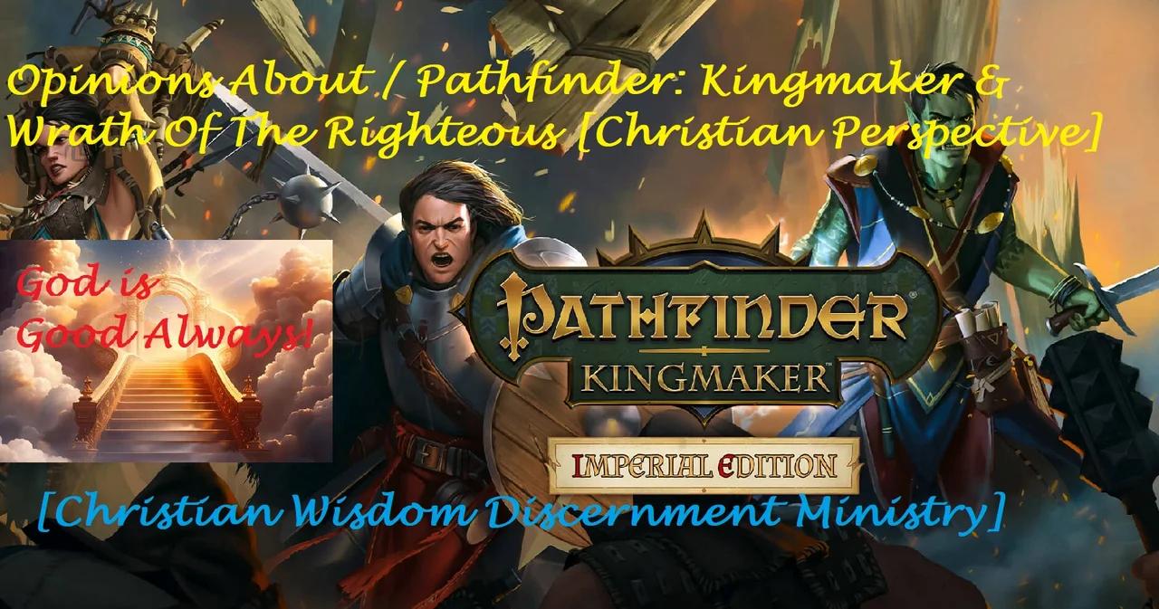 Opinions About Pathfinder Kingmaker & Wrath Of The Righteous [Christian ...