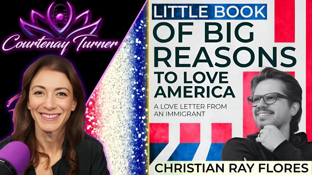 Ep.468: Big Reasons To Love America w/ Christian Ray Flores | The ...