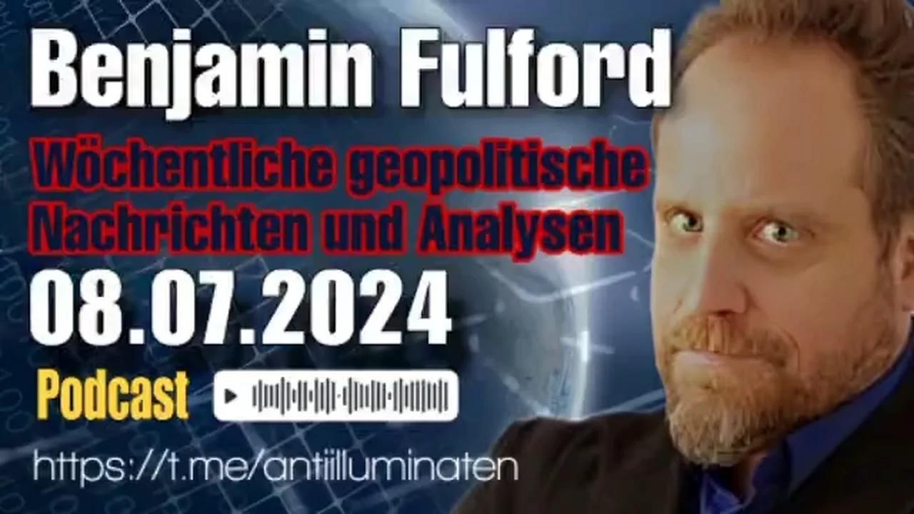 ⁣Benjamin Fulford: Wochenbericht vom 08.07.2024 - Wahlen zu stehlen und einen falschen König zu insta