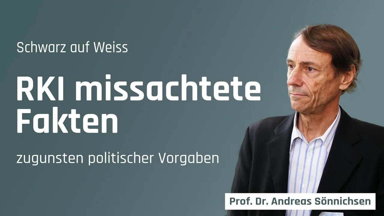 Was uns die Corona-Protokolle verraten: RKI missachtete Faktenlage zugunsten der politischen Vorgaben Prof. a.D. Dr. med. Andreas Sönnichsen|www.kla.tv/31453