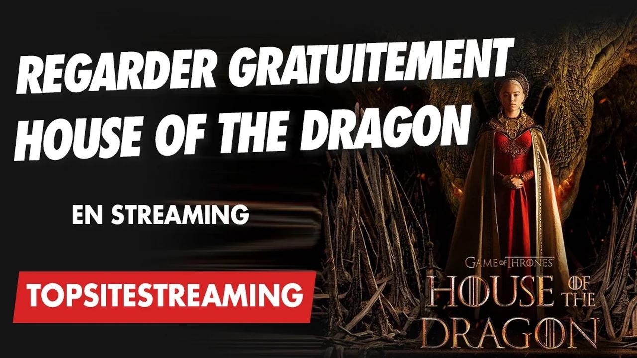 Comment regarder House of The Dragon en streaming