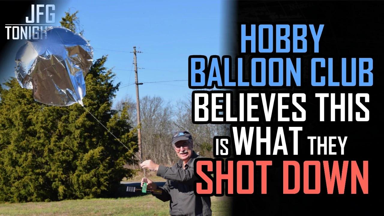 Hobby Balloon Club Believes This is What They Shot Down | JFGT #776