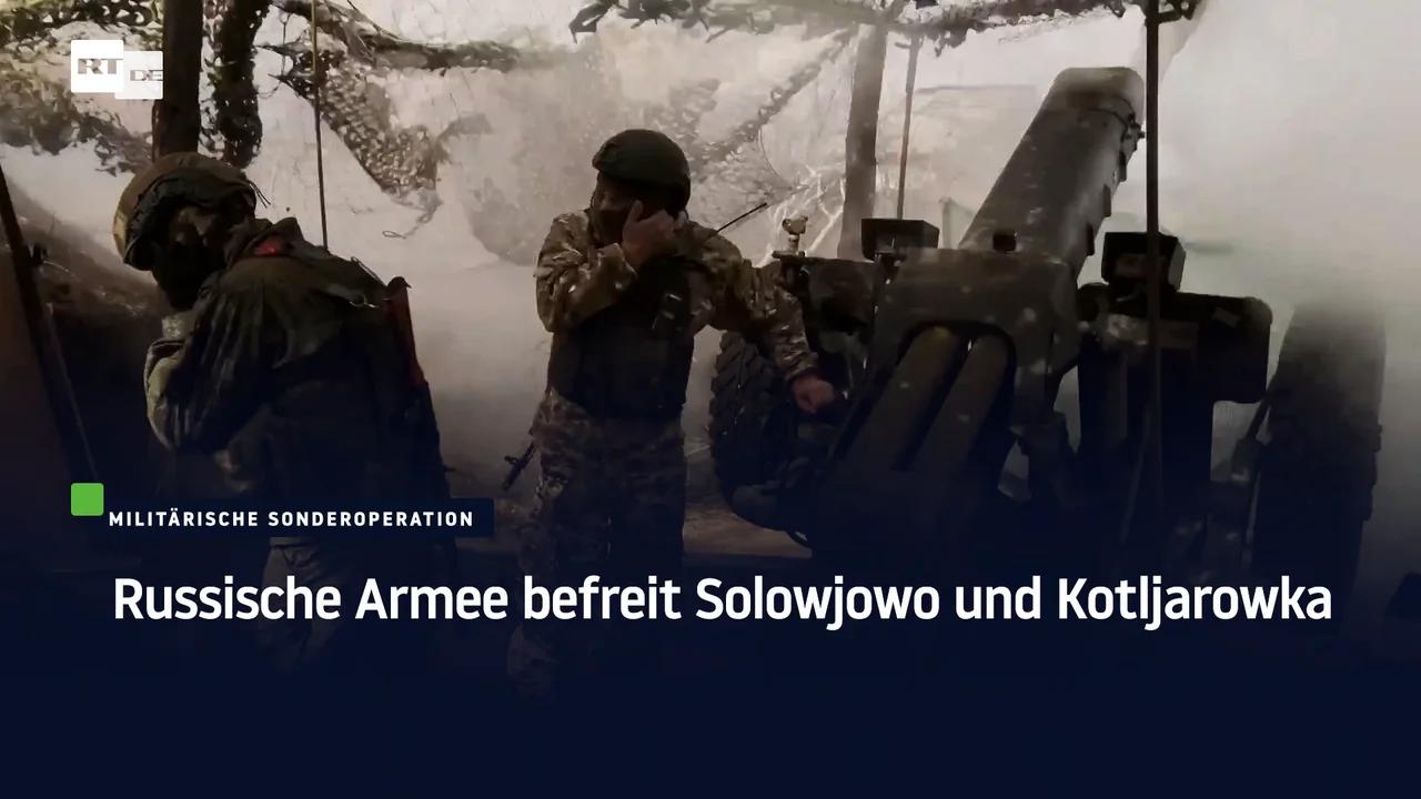 ⁣Russische Armee befreit Solowjowo und Kotljarowka