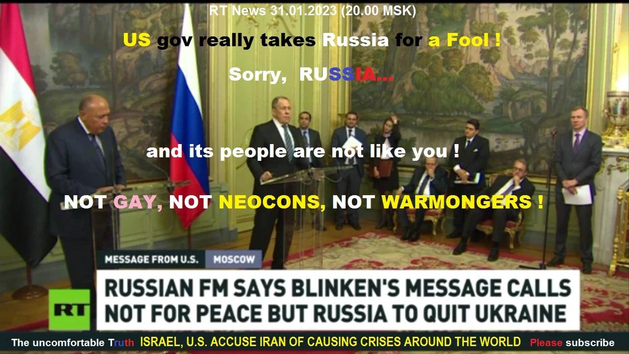 RT News 31.01.2023 (20.00 MSK) The US gov really takes Russia for a Fool ! Sorry Warmongers ∙ We are not like you !