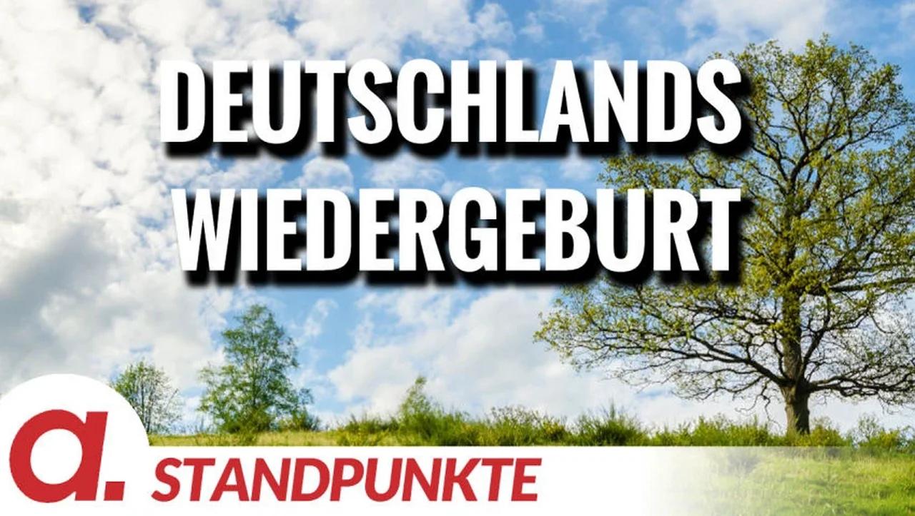 ⁣Deutschlands Wiedergeburt | Von Roland Rottenfußer