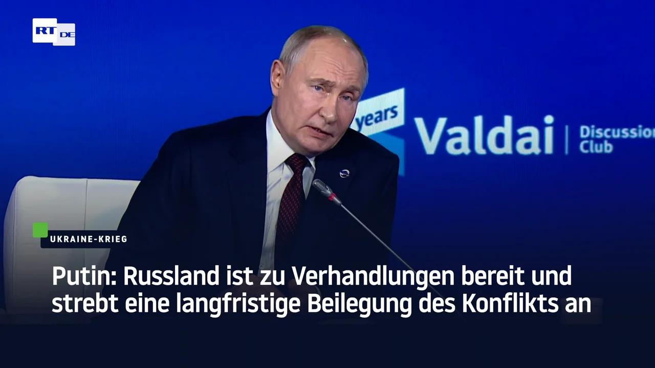 ⁣Putin: Russland ist zu Verhandlungen bereit und strebt eine langfristige Beilegung des Konflikts an