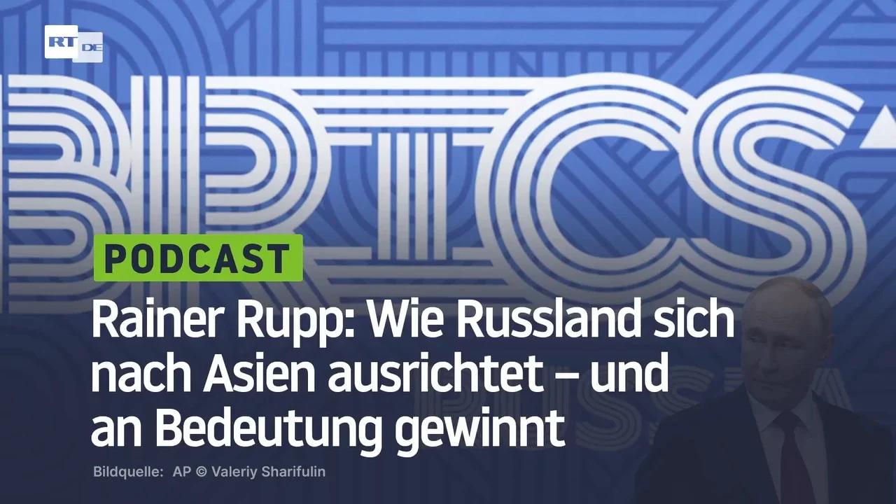 ⁣Rainer Rupp: Wie Russland sich nach Asien ausrichtet – und an Bedeutung gewinnt