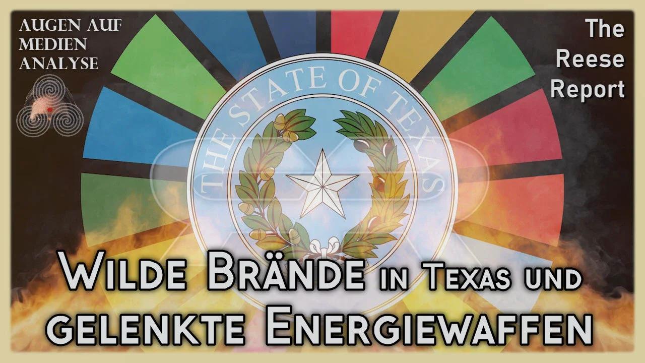 Wilde Brände in Texas und gelenkte Energiewaffen  (The Reese Report - Deutsch)