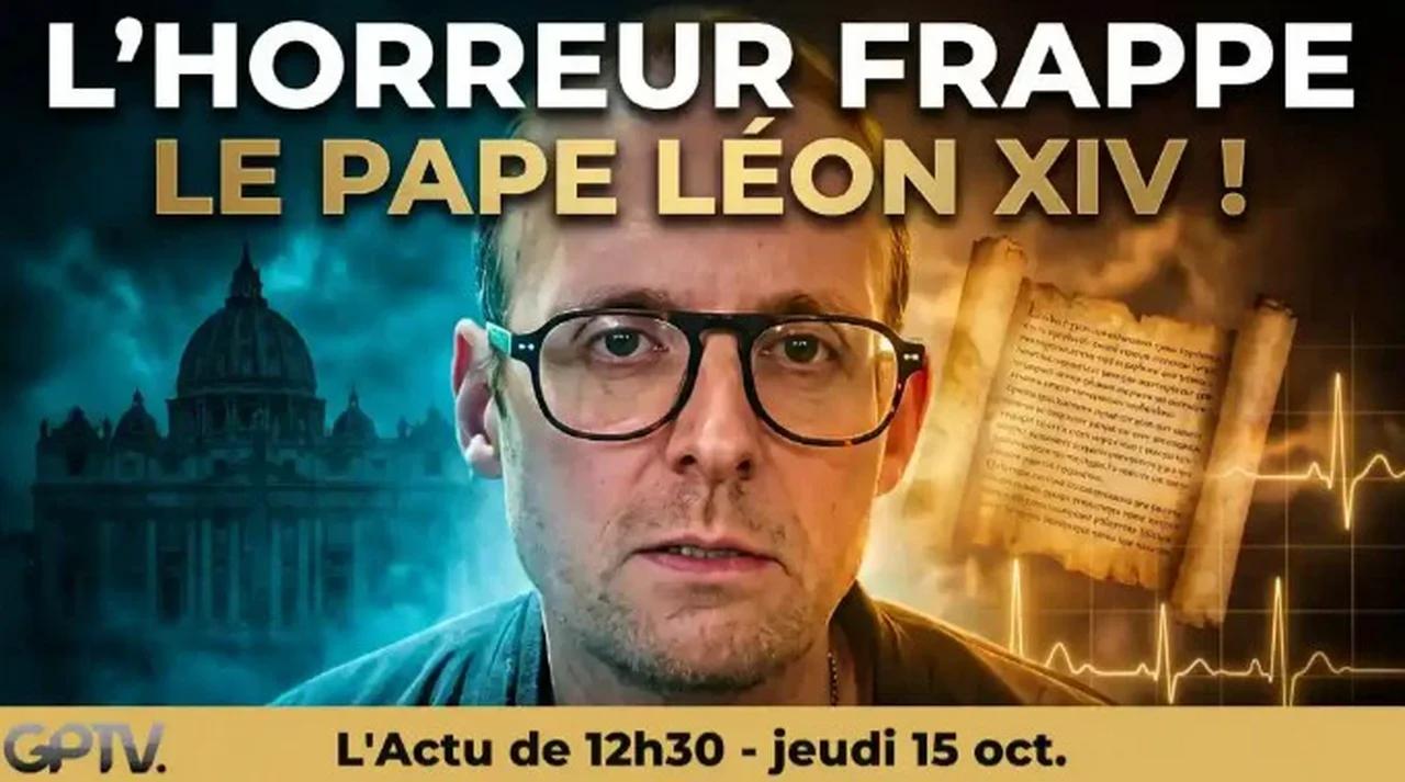 20261015 [DIVERS] Géopolitique Profonde : CANCER de LÉON XIV, la prophétie de SAINT-MALACHIE refait surface !