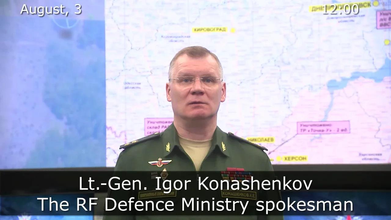 Russian Ministry of Defense Briefing 03.08.2022 - Summary and ...