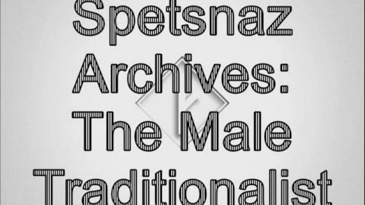 Spetsnaz archive the male traditionalist