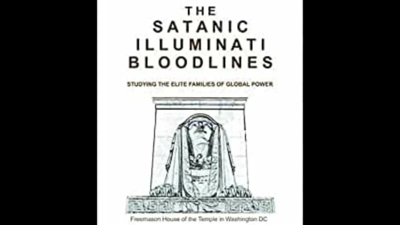 Image for The Satanic Illuminati Bloodlines - Studying the Elite Families of Global Power