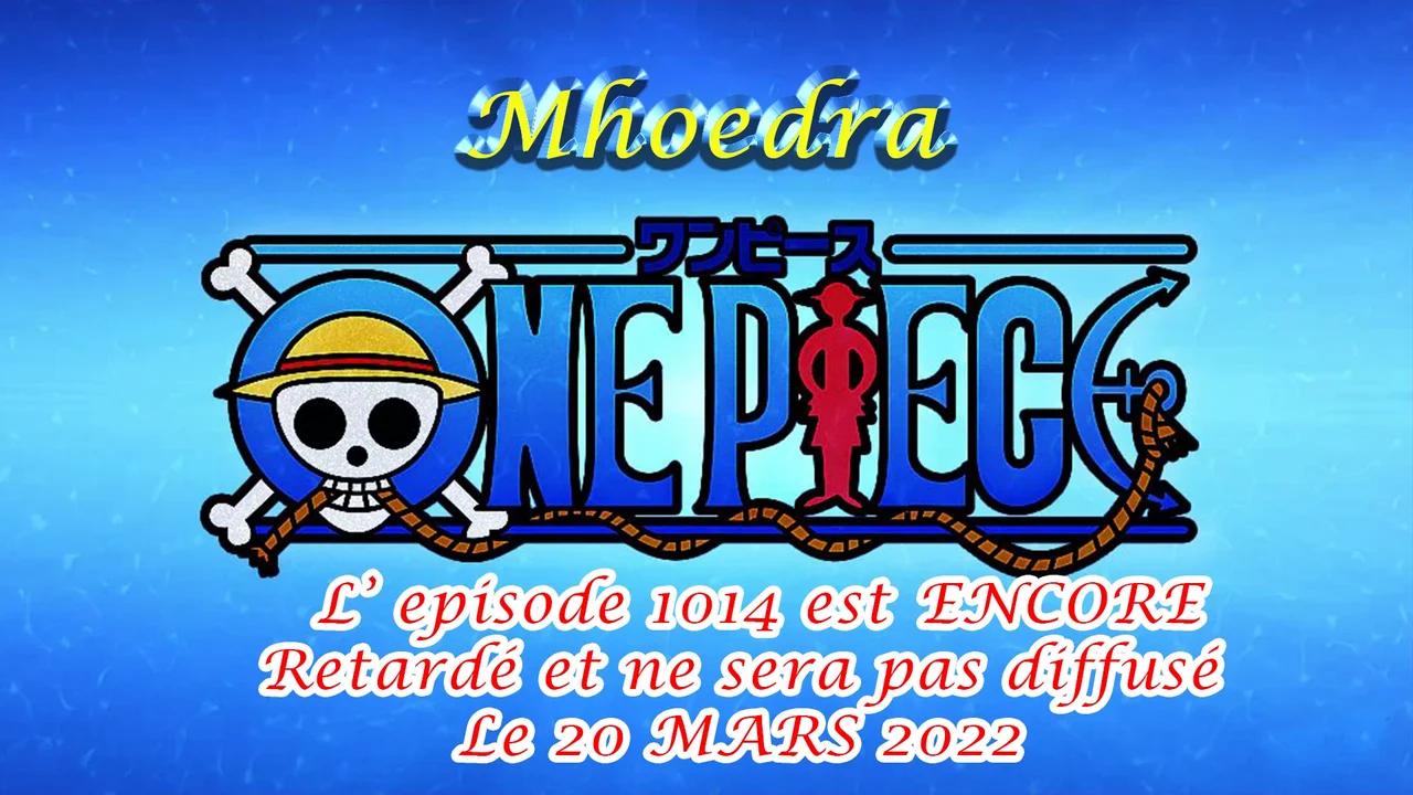One Piece 1014 VOSTFR : ENCORE RETARDE ! [Ne sera pas diffusé le 20