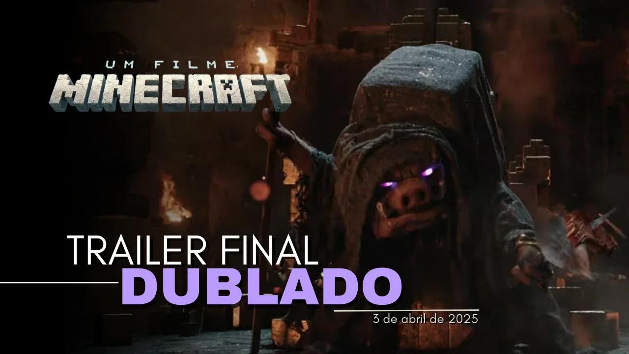 Um Filme Minecraft｜Trailer oficial final dublado｜2025
