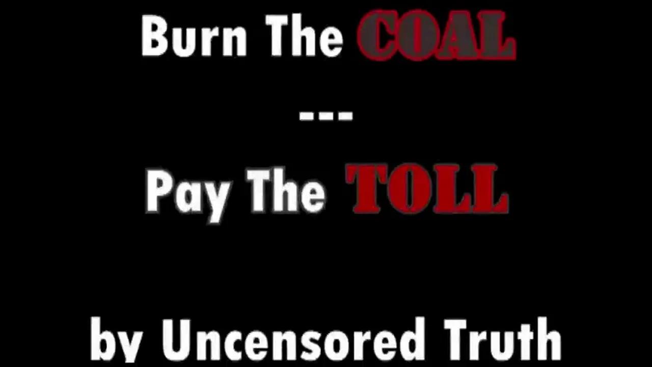 Burn The Coal Pay The Toll Burn The Coal Pay The Toll