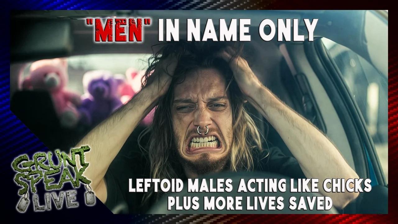 Male Leftists: &ldquo;Men&rdquo; in Name Only