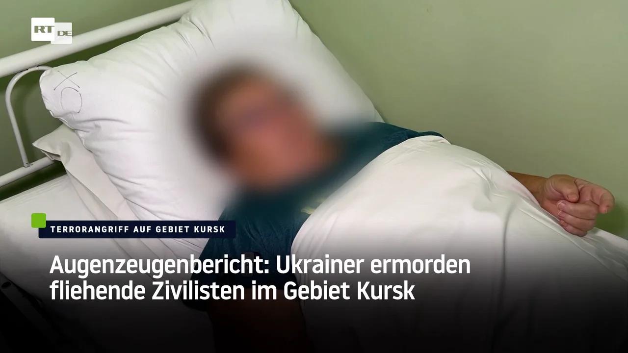 ⁣Augenzeugenbericht: Ukrainer ermorden fliehende Zivilisten im Gebiet Kursk