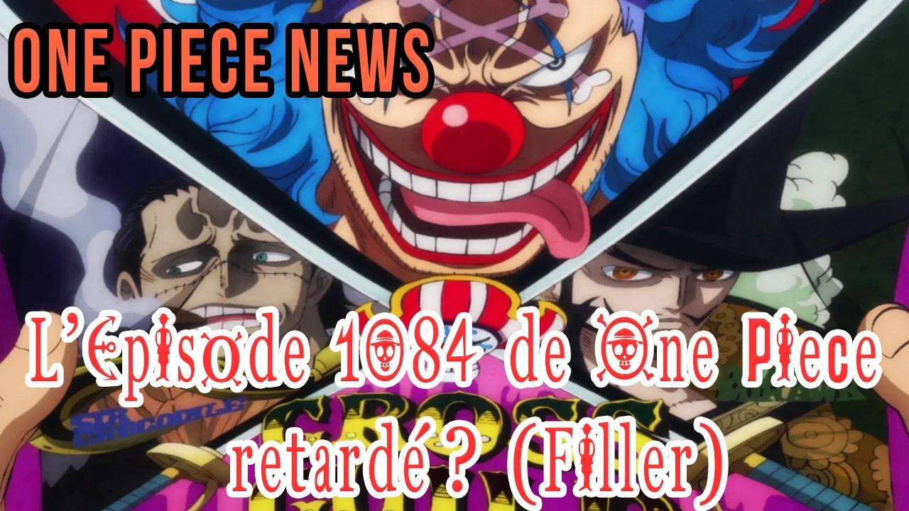 One Piece 1084 VOSTFR : Episode retardé ? | ONE PIECE 1084 VOSTFR : Un