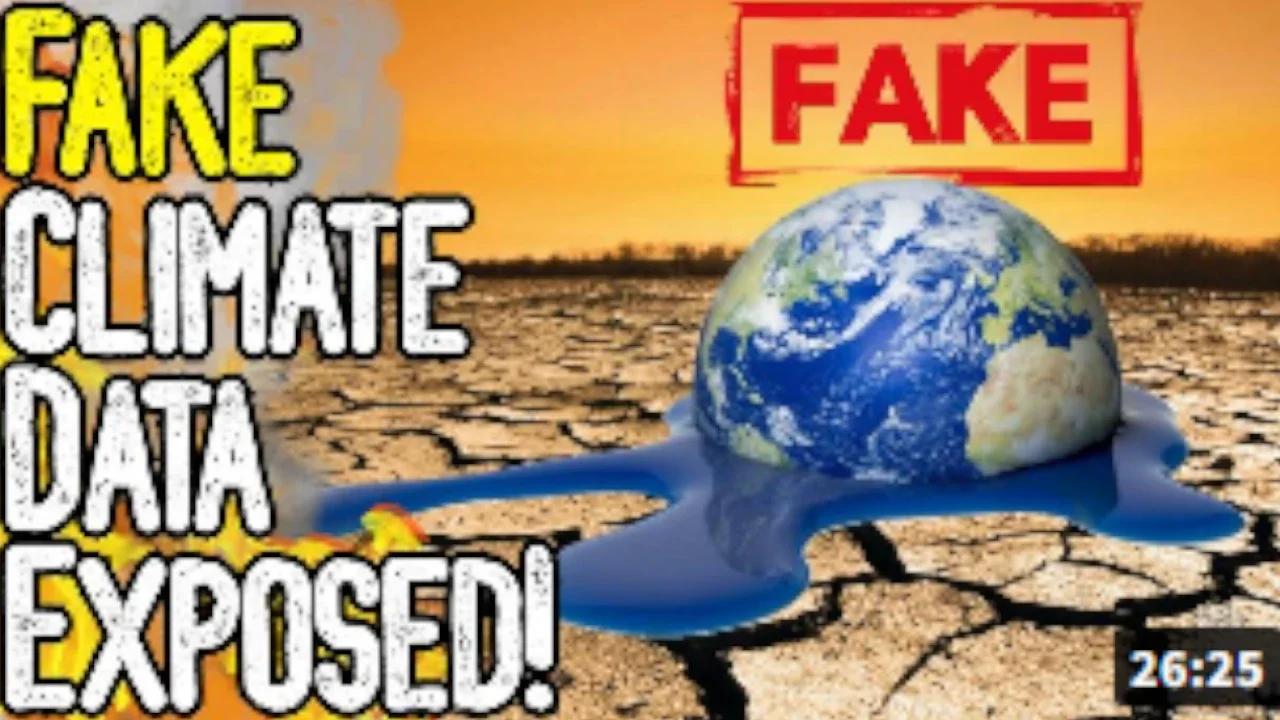 Fake climate data exposed they re faking the weather no we are