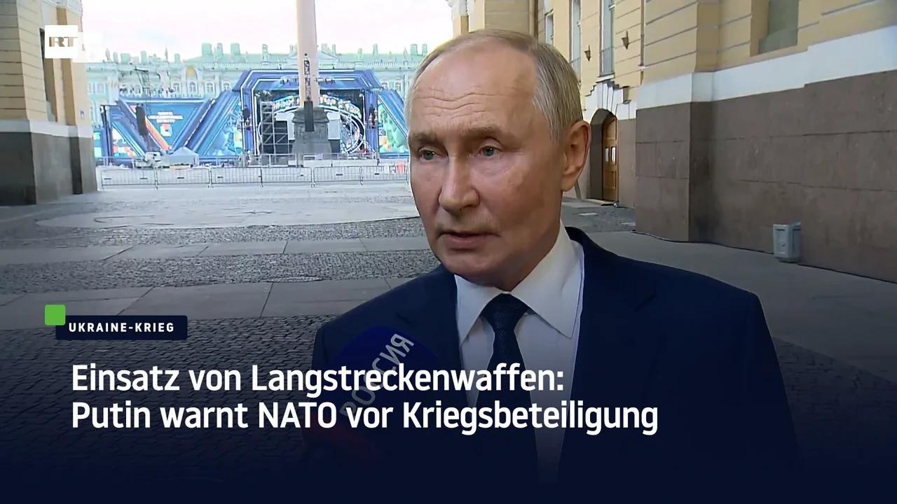 ⁣Einsatz von Langstreckenwaffen: Putin warnt NATO vor Kriegsbeteiligung