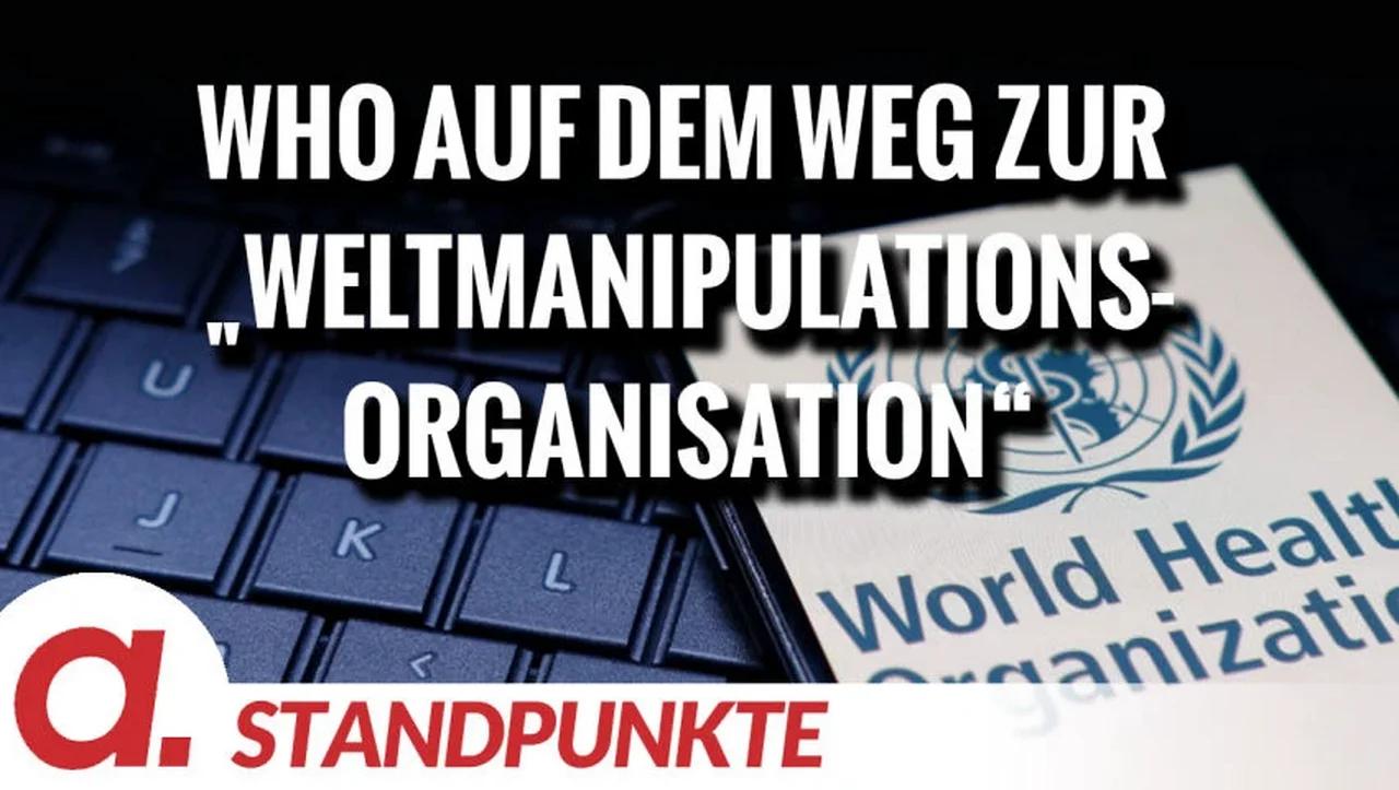 ⁣Die WHO auf dem Weg zur „Weltmanipulations-Organisation“ | Von Uwe G. Kranz