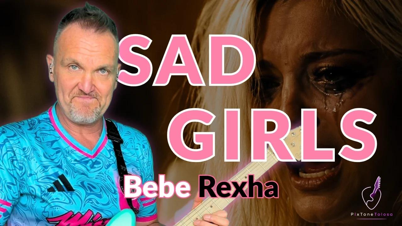 BEBE REXHA - SAD GIRLS 🎸 BUT IT'S ROCK ?! 🤯 (SAD GIRLS Guitar Cover)