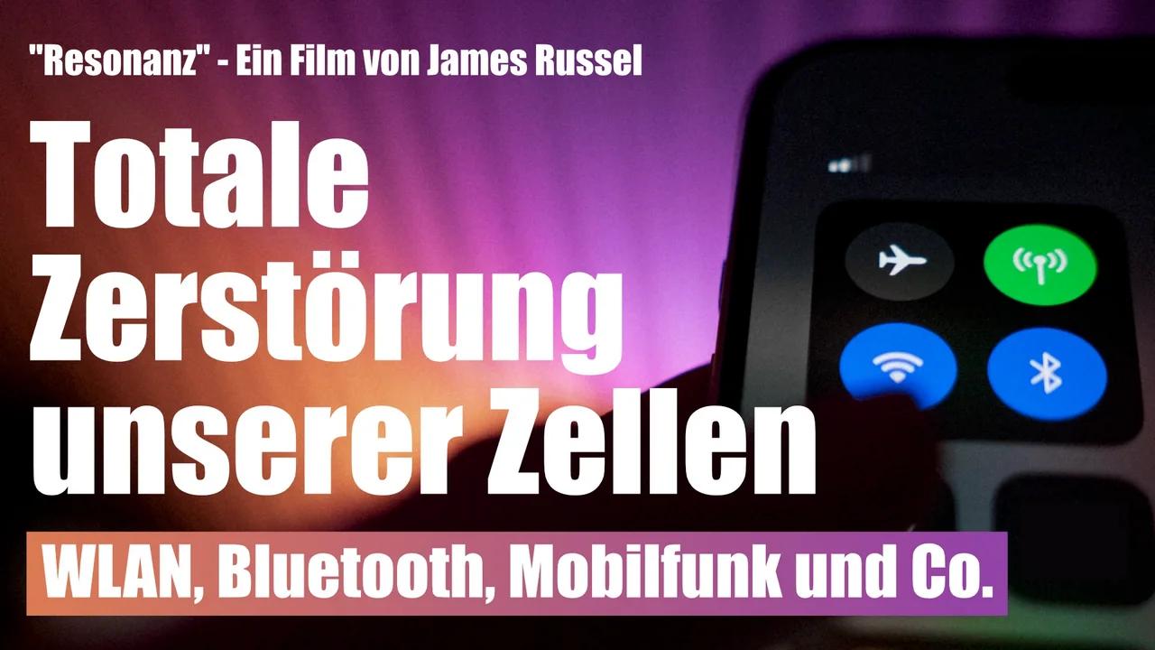 WLAN, Bluetooth, Mobilfunk und Co. – totale Zerstörung unserer Zellen (Film von James Russell) | www.kla.tv/31391