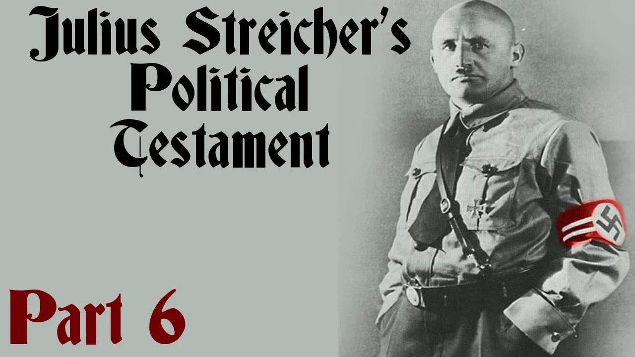 Evalion - Julius Streicher’s Political Testament Part 6 - Adolf Hitler ...