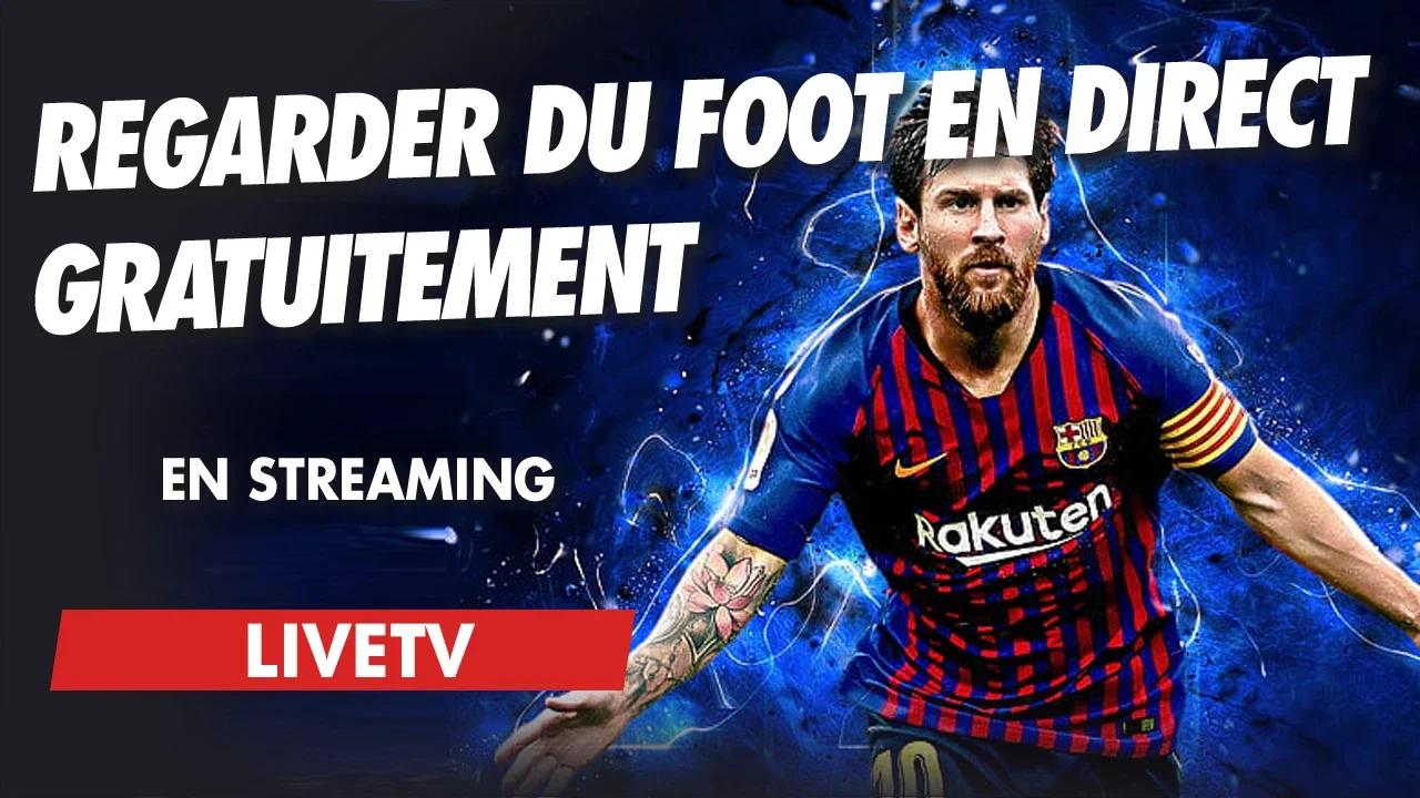 Comment regarder des Matchs de Foot GRATUITEMENT en Streaming