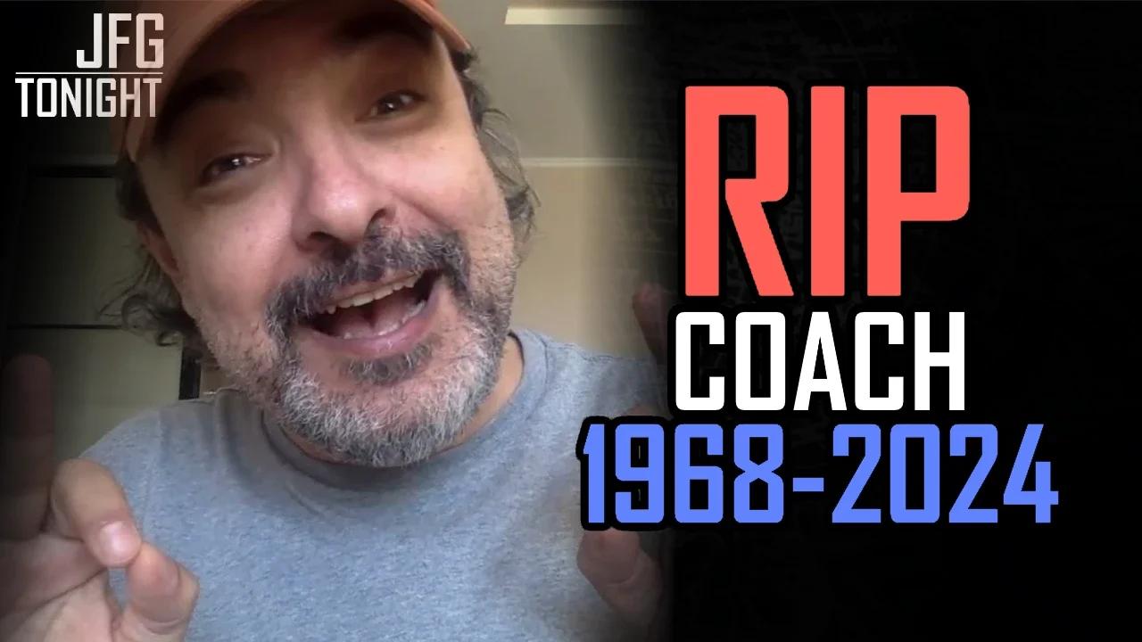 RIP Coach 1968-2024 | JFGT #1035