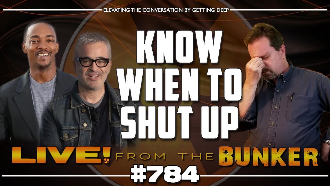 Live From The Bunker 784: Know When to Shut Up | Anthony Mackie, Alex Kurtzman