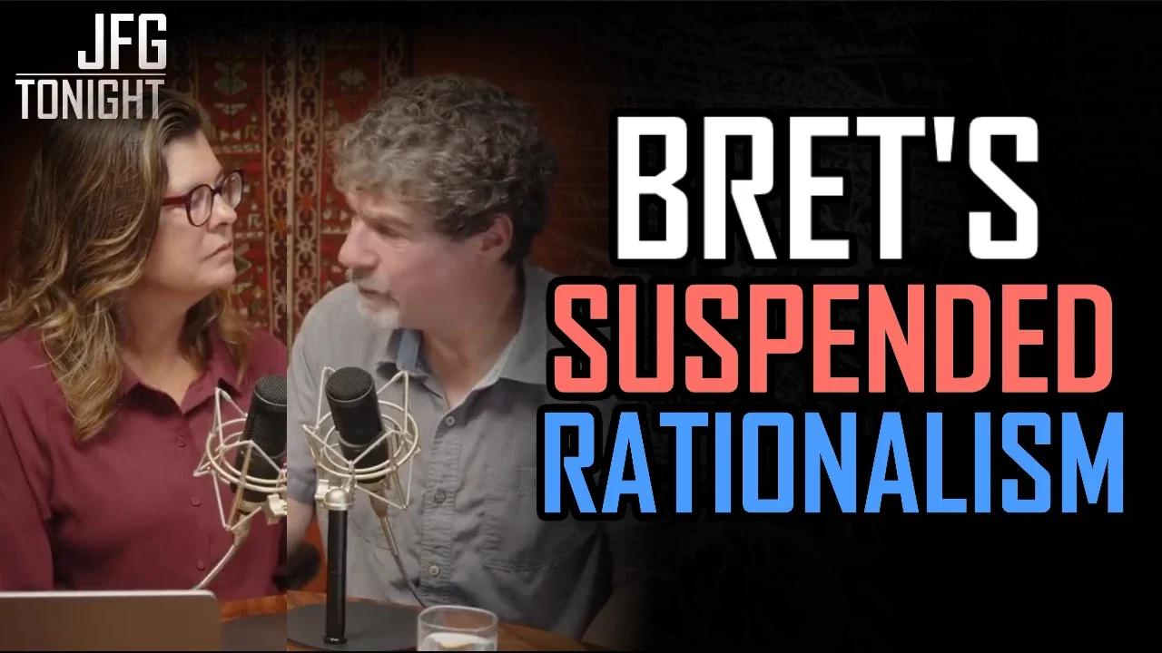 Bret's Suspended Rationalism | JFGT #901