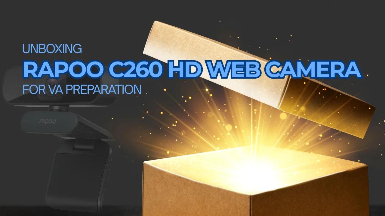Unboxing Rapoo C260 HD Web Camera for VA Preparation