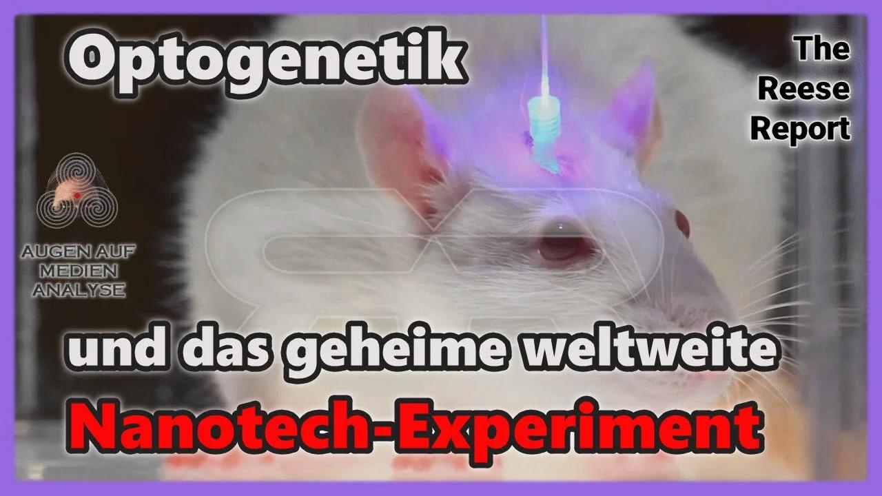 ⁣Optogenetik und das geheime weltweite Nanotech-Experiment (The Reese Report - Deutsch)